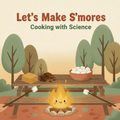 Let's Make S'mores, Cooking with Science cover